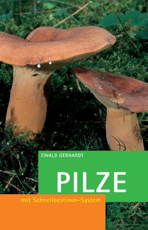 Pilze. Mit Schnellbestimm-System