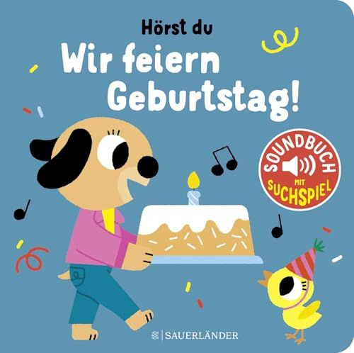 Hörst du ... Wir feiern Geburtstag (Soundbuch): Viele Sounds und bunte Bilder │ Schönes Papp-Bilderbuch mit Geräuschen für Kinder ab 1 Jahr (perfektes Geschenk für den 1. Geburtstag)