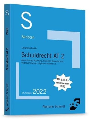 Skript Schuldrecht AT 2: Aufrechnung, Abtretung, Rücktritt, Gesamtschuld, Verbraucherschutz, digitale Produkte u.a. (Skripten Zivilrecht)