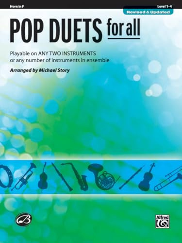 Pop Duets for All - Horn in F: Playable on Any Two Instruments or Any Number of Instruments in Ensemble (Pop Instrumental Ensembles for All)