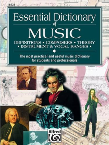 Essential Dictionary of Music: The Most Practical and Useful Music Dictionary for Students and Professionals (Essential Dictionary Series)