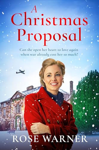 A Christmas Proposal: The uplifting, festive WW2 romance saga novel (Teacher Evacuees, 2)