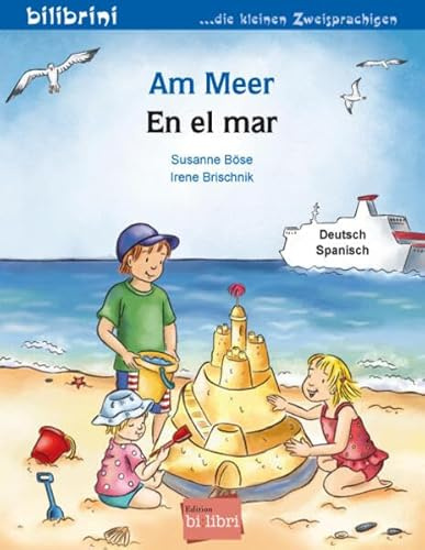 Am Meer (Deutsch-Spanisch): Zweisprachiges Kinderbuch (bilibrini - die kleinen Zweisprachigen)