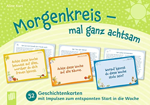 Morgenkreis - mal ganz achtsam: 52 Geschichtenkarten mit Impulsen zum entspannten Start in die Woche