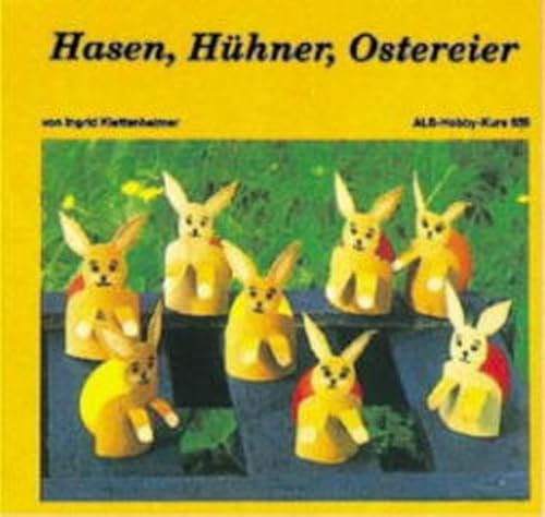 Hasen, Hühner, Ostereier (ALS-Hobby-Kurse)