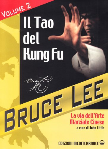 BRUCE LEE - Il Tao del Kung Fu, volume 2