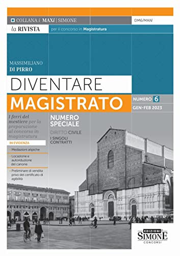 Diventare magistrato. La rivista per il concorso in magistratura. I ferri del mestiere per la preparazione al concorso in magistratura (2023) (Vol. 6)
