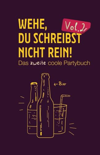 Party-Freundebuch »Wehe, du schreibst nicht rein!« Vol.2: Cooles Partybuch, Gästebuch, Freundebuch – zum Ausfüllen für Erwachsene, Studenten, WG-Party