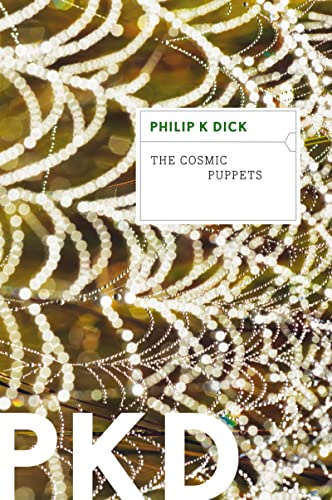 The Cosmic Puppets: A man returns to his Virginia hometown to find it changed, his death on record―and a cosmic battle for reality's fate.