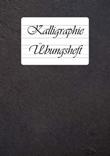Kalligraphie Übungsheft: 9 verschiedene Lineaturen für Kalligraphie und Handlettering in einem Buch | DIN A4 | 110 Übungsblätter zum Schönschreiben