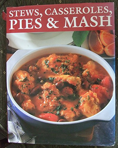 Stews, Casseroles, Pies & Mash