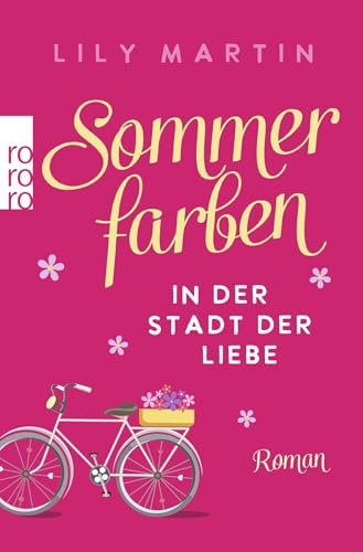 Sommerfarben in der Stadt der Liebe (Paris und die Liebe, Band 2)