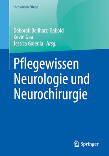 Pflegewissen Neurologie und Neurochirurgie (Fachwissen Pflege)