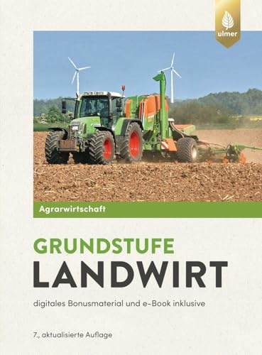 Agrarwirtschaft Grundstufe Landwirt: digitales Bonusmatarial und e-Book inklusive