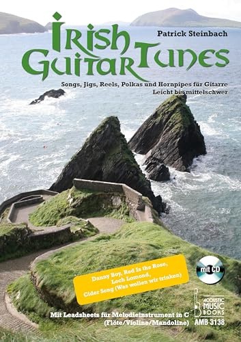 Irish Guitar Tunes: Songs, Jigs, Reels, Polkas und Hornpipes für Gitarre. Leicht bis mittelschwer. Mit Leadsheets für Melodieinstrument in C (Flöte/Violine/Mandoline)