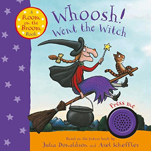Whoosh! Went the Witch: A Room on the Broom Sound Book: An interactive board book