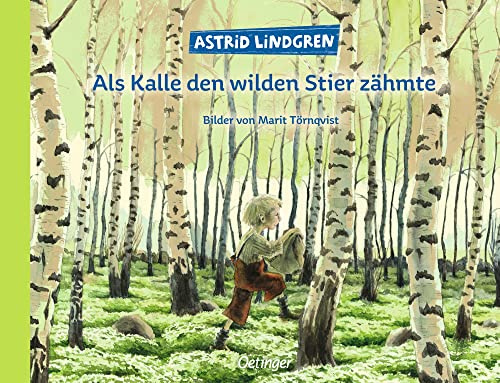 Als Kalle den wilden Stier zähmte: Warmherziger Bilderbuch-Klassiker mit wunderschönen Bildern für Kinder ab 4 Jahren