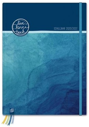 Mein Lehrerplaner A4+ „live - love - teach“ - ozeanblau - Lehrerkalender für das Schuljahr 2020/2021 - Schulplaner für LehrerInnen: inklusive 8 Stickerbogen, Dreieckstasche und 24 perforierten Seiten