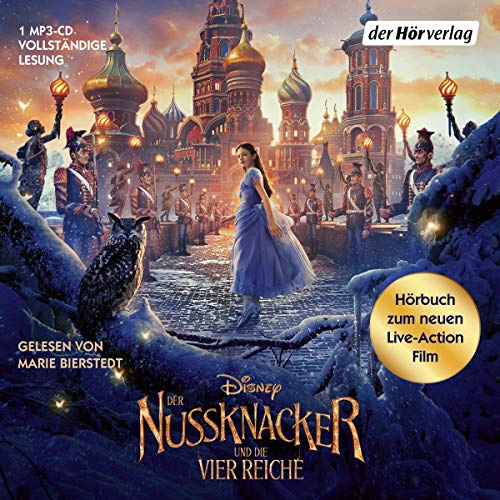 Der Nussknacker und die vier Reiche. Das Geheimnis der Reiche: Das Original-Hörbuch zum Disney-Film (Hörbücher zu Disney-Filmen und -Serien, Band 7)