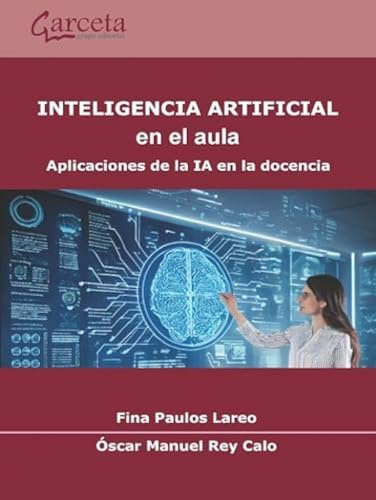 Inteligencia Artificial en el aula.: Aplicaciones de la IA en la docencias (ESCUELAS)