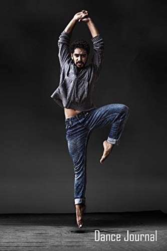 Dance Journal: Male Ballet - Set your dance goals, lesson plan, lesson record, practice plan, practice record, self-care planner, journal pages and more - 10 different pages