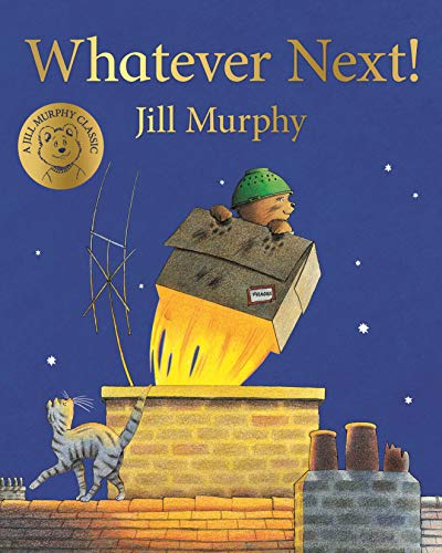 Whatever Next!: A classic bedtime story about imagination, perfect for adventurous toddlers: 2 (A Bear Family Book, 2)