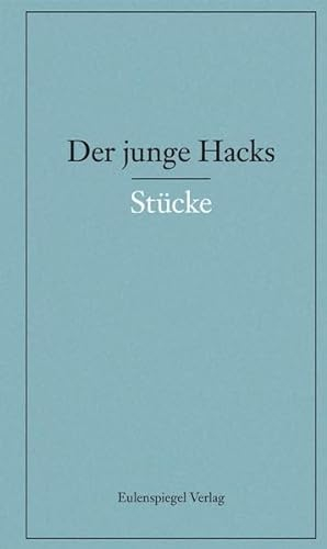 Der junge Hacks 2: 2. Band: Stücke