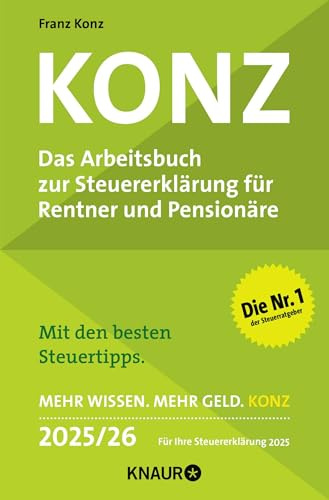 Konz: Das Arbeitsbuch zur Steuererklärung für Rentner und Pensionäre. Mit den besten Steuertipps. Mehr Wissen. Mehr Geld. Konz. 2025 / 26. Für Ihre Steuererklärung 2025