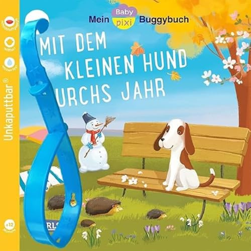 Baby Pixi (unkaputtbar) 139: Mein Baby-Pixi-Buggybuch: Mit dem kleinen Hund durchs Jahr: Für unterwegs oder für die Badewanne geeignet (139)
