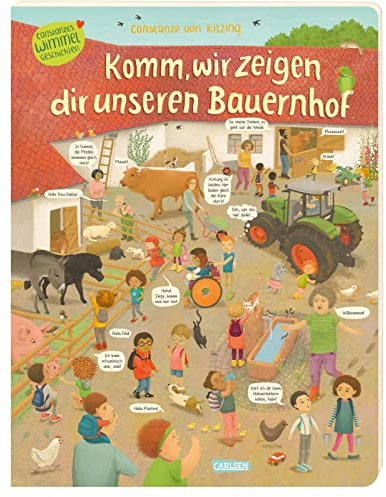 Komm, wir zeigen dir unseren Bauernhof (Constanze von Kitzings Wimmelgeschichten 3): Entdecken, Suchen, Kennenlernen | Großformatiges, wimmeliges Pappbilderbuch für Kinder ab 2 Jahren