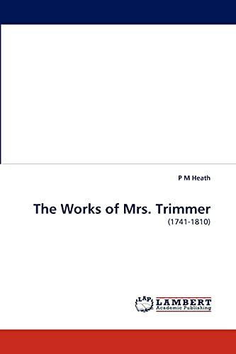 The Works of Mrs. Trimmer: (1741-1810)