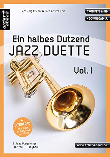 Ein halbes Dutzend Jazz-Duette - Vol. 1 - Trompete in Bb: 6 Jazz-Playalongs (inkl. Download). Spielbuch. Musiknoten.