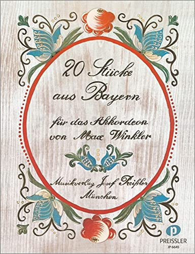 20 Stücke aus Bayern: Für das Akkordeon