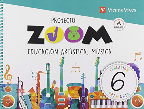 EDUCACION ARTISTICA. MUSICA 6 (ZOOM) - 9788468262581