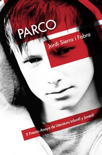 Parco (LITERATURA JUVENIL - Premio Anaya (Juvenil))