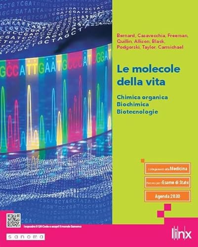 Le molecole della vita. Chimica organica, biochimica, biotecnologie. Per le Scuole superiori. Con e-book. Con espansione online