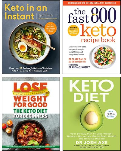 Keto in an Instant, The Fast 800 Keto Recipe Book, Keto Diet, The Keto Diet for Beginners 4 Books Collection Set