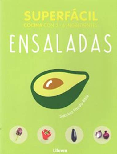Ensaladas, superfácil: Cocina con 3 - 6 ingredientes