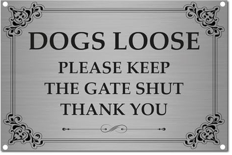 Dogs Loose Please Keep Gate Shut Sign 15x10cm Aluminium Dog Warning Sign with Screw Holes