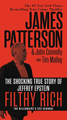 Filthy Rich: The Jeffrey Epstein Story (James Patterson True Crime, 1)