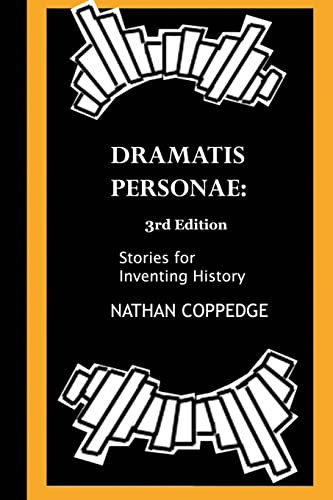 The Dramatis Personae: Stories for Inventing History