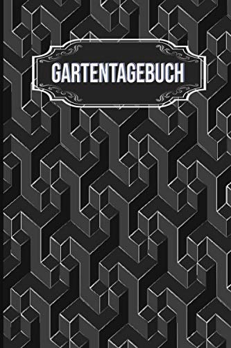 Gartentagebuch: Gartenplaner Noptizbuch Pflanzkalender Jahresplaner und Journal Eintragbuch für den Garten. Für Hobbygärtner, Gartenfreunde und Laubenpieper Design : 3 D Effekt Grau Edel