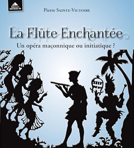 La flute enchantée: Un opéra maçonnique ou initiatique ?