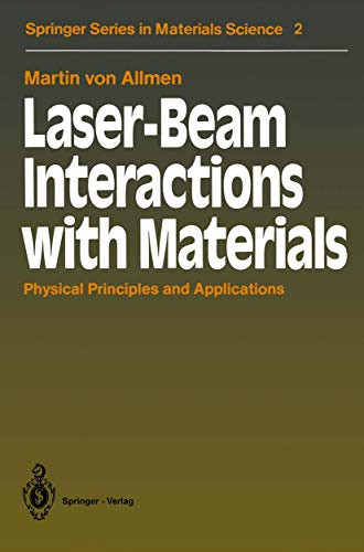 Laser-Beam Interactions with Materials: Physical Principles and Applications (Springer Series in Materials Science, 2)