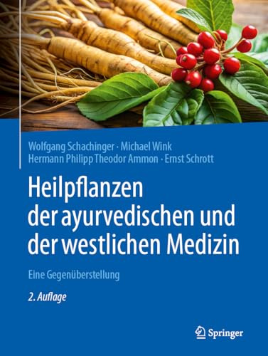 Heilpflanzen der ayurvedischen und der westlichen Medizin: Eine Gegenüberstellung