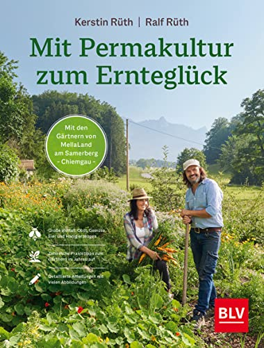 Mit Permakultur zum Ernteglück: ((Button: Mit den Gärtnern von MellaLand am Samerberg (Chiemgau) )) (BLV Gestaltung & Planung Garten)