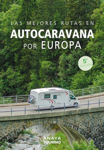 Las mejores rutas en autocaravana por Europa (Guías Singulares)