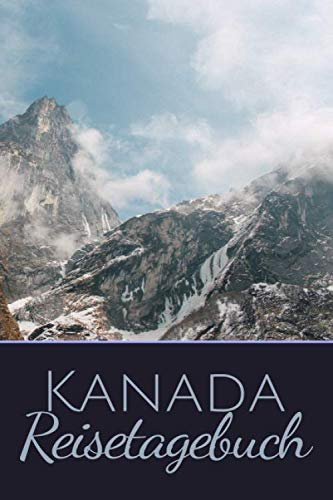 Kanada Reisetagebuch: zum Selberschreiben | Mit Packliste, Hotelbewertung für den Urlaub | Reiseplan für Kanada | Reisebuch für die schönsten Erinnerungen & Momente beim Reisen