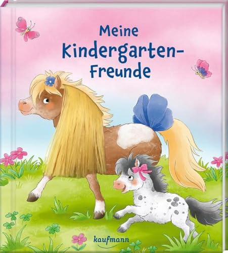 Meine Kindergartenfreunde: Ponys - mit Mähne auf dem Cover (Freundebuch für den Kindergarten und die Kita: Meine Kindergarten-Freunde für Mädchen und Jungen)