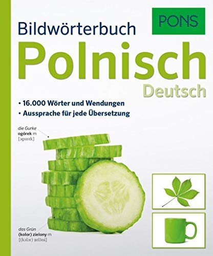 PONS Bildwörterbuch Polnisch. 16.000 Wörter und Wendungen. Aussprache für jede Übersetzung: 16.000 Begriffe und Redewendungen. Aussprache für jede Übersetzung